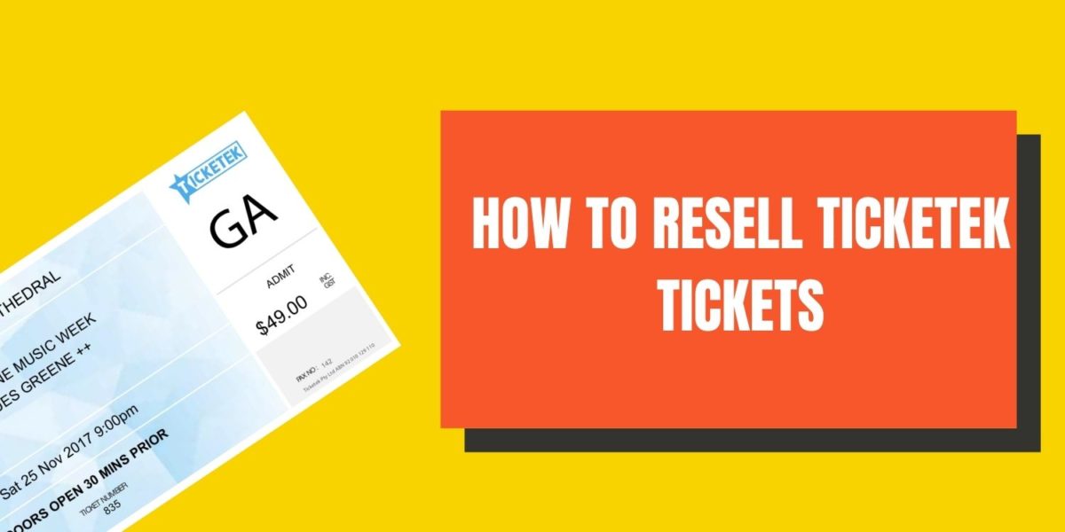 How to resell Ticketek Tickets