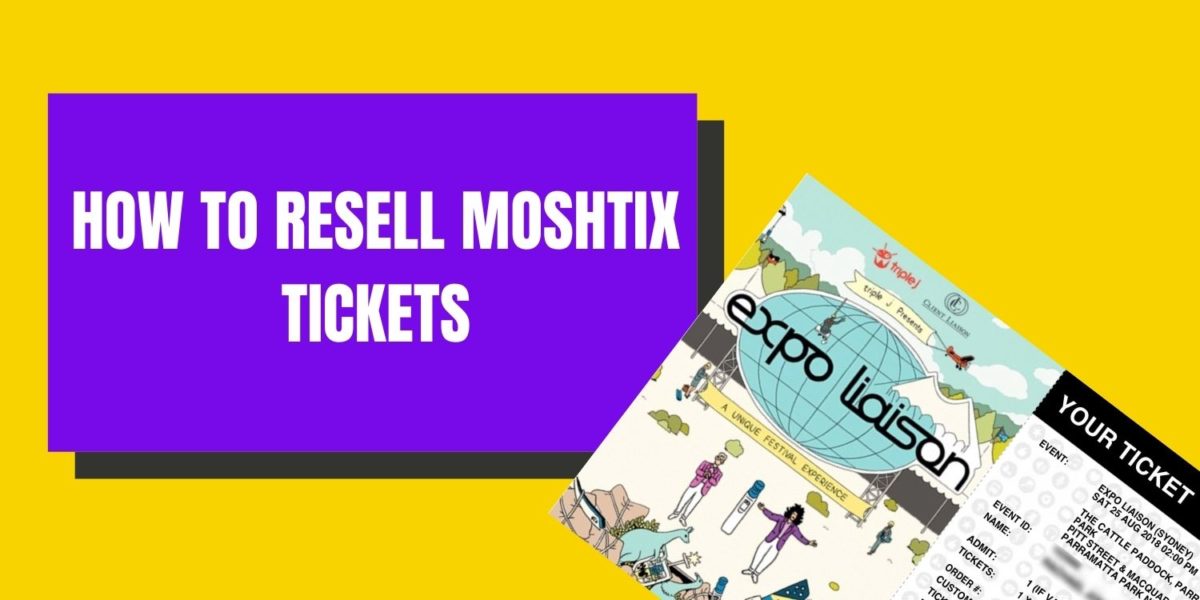 How To Sell Moshtix Tickets