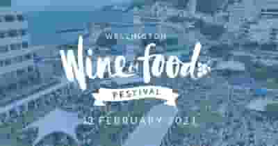 Wellington Wine & Food + Craft Beer Festival 2021 tickets blurred poster image