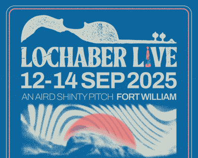 Lochaber Live 2025 tickets blurred poster image