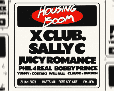 Housing Boom feat. X CLUB. + Sally C + Juicy Romance + more tickets blurred poster image