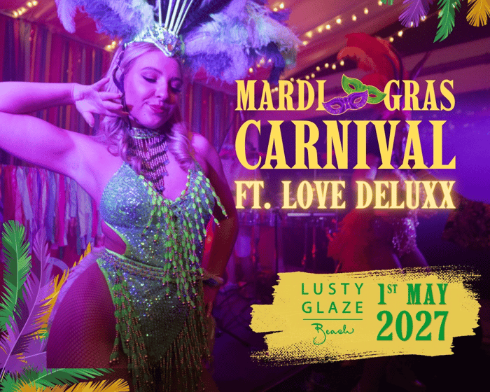 Mardi Gras Carnival - 2027 ft. Love DeluxX tickets