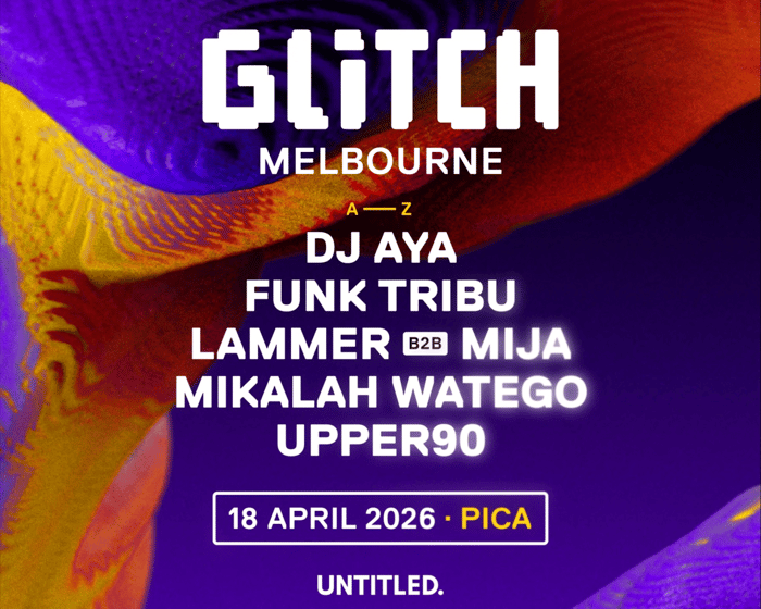 Glitch Melbourne 2026 tickets