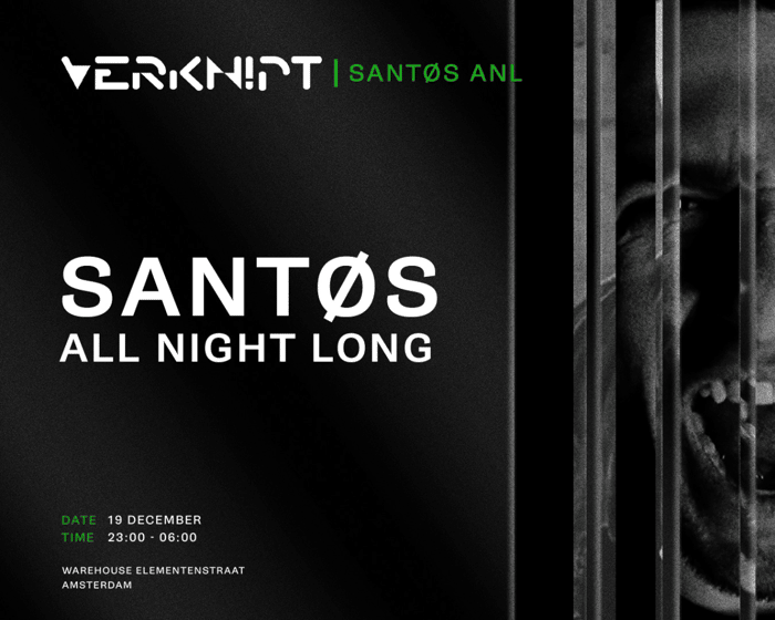 Verknipt presents SANTØS All Night Long tickets