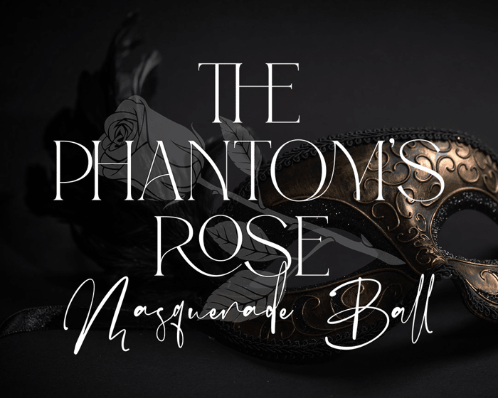 The Phantom's Rose - Masquerade Ball tickets