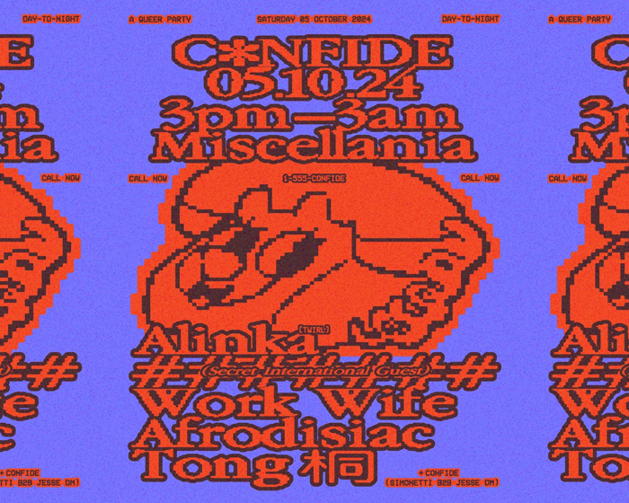 CONFIDE pres. Alinka, (Secret International Guest), Work Wife, Afrodisiac + Tong 桐 tickets