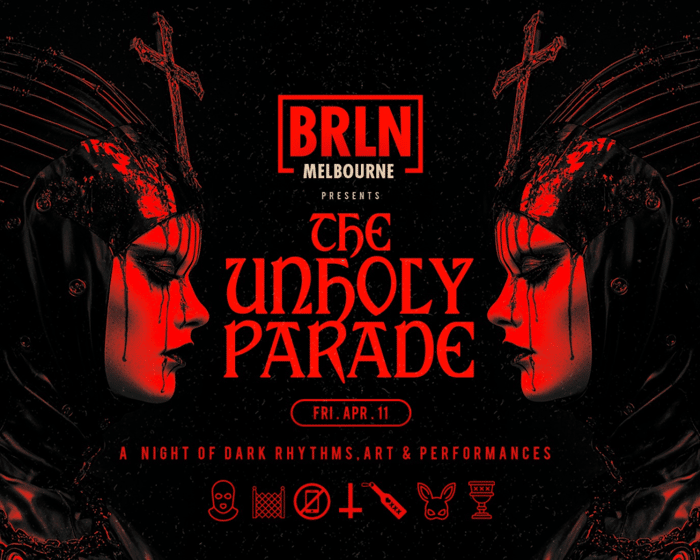 BRLN Melbourn - The Unholy Parade tickets