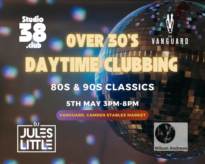 80s & 90s Daytime Disco For Over 30s From 3pm-8pm tickets