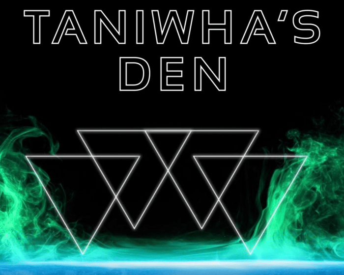 The Taniwhas Den 2024 & the After Party tickets