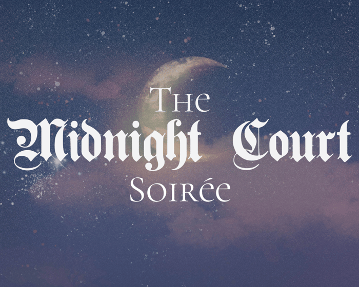 The Midnight Court Soirée tickets
