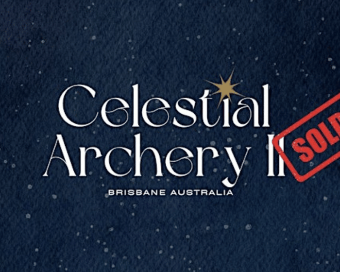 Celestial Archery II tickets